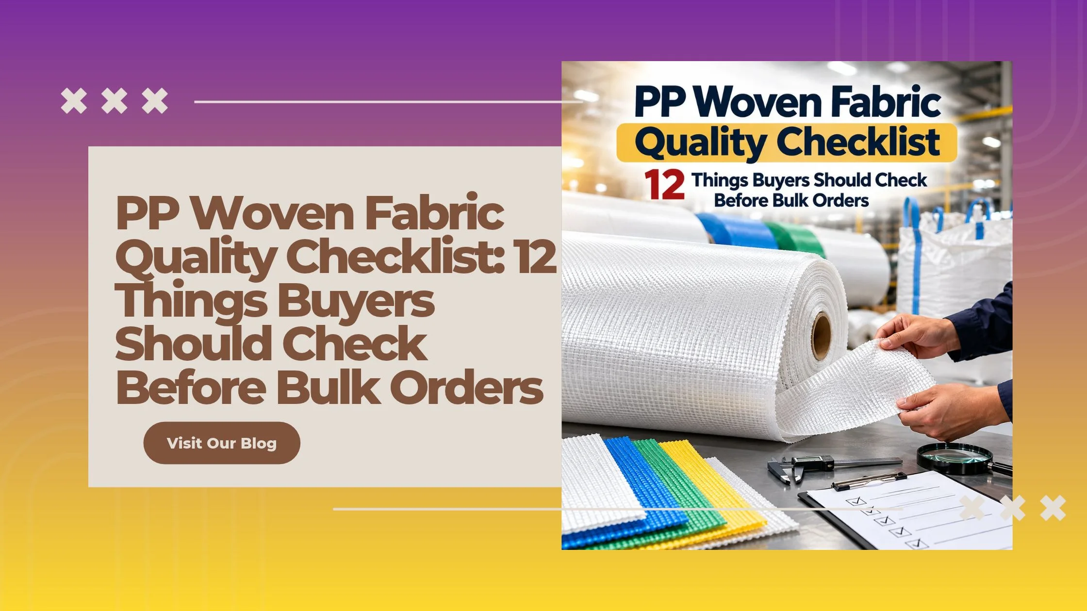 PP Woven Fabric Quality Checklist: 12 Key Checks Before Bulk Orders
